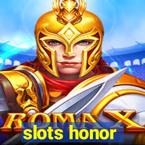 slots honor